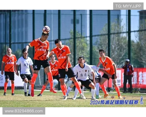 传承足球明星联赛即将盛大开启各路球星齐聚展现风采